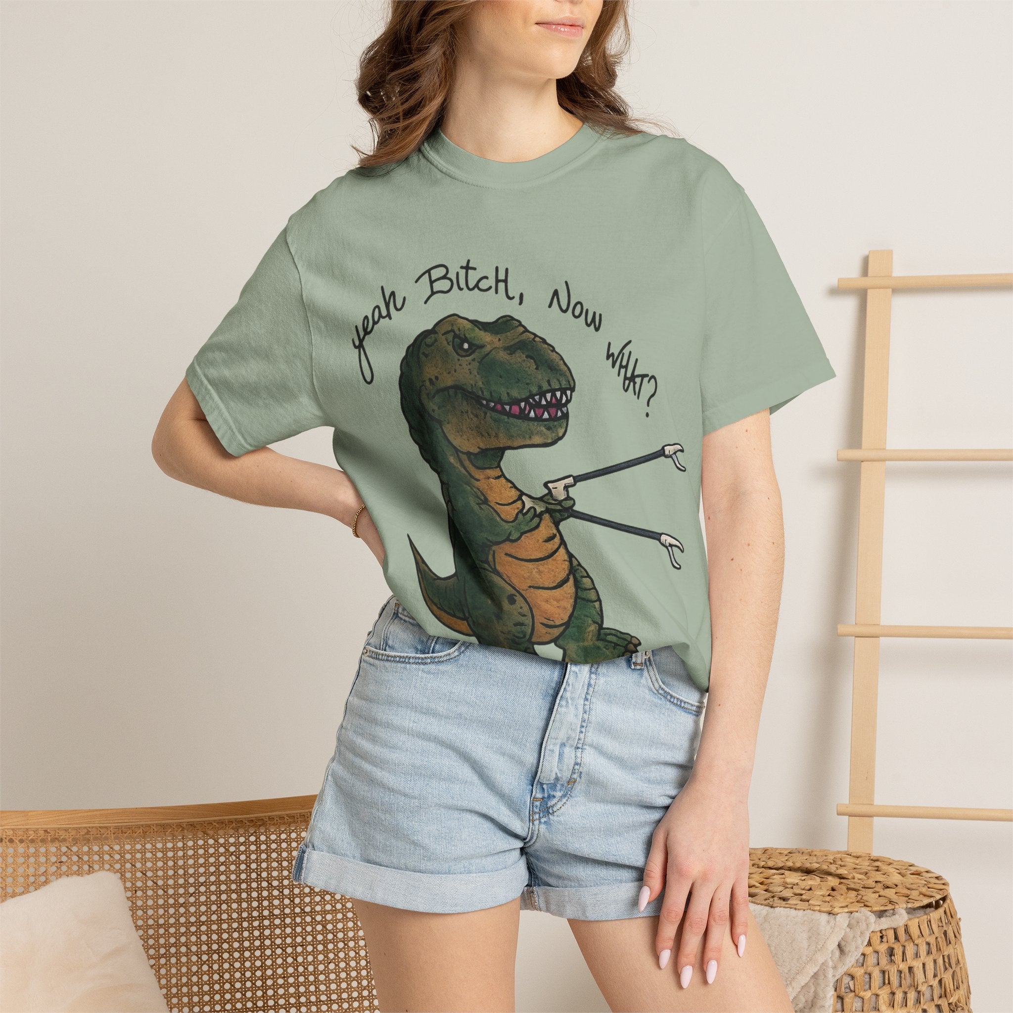 T-Shirt — Funny 'Yeah Bitch, Now What?' T-Rex Graphic Tee