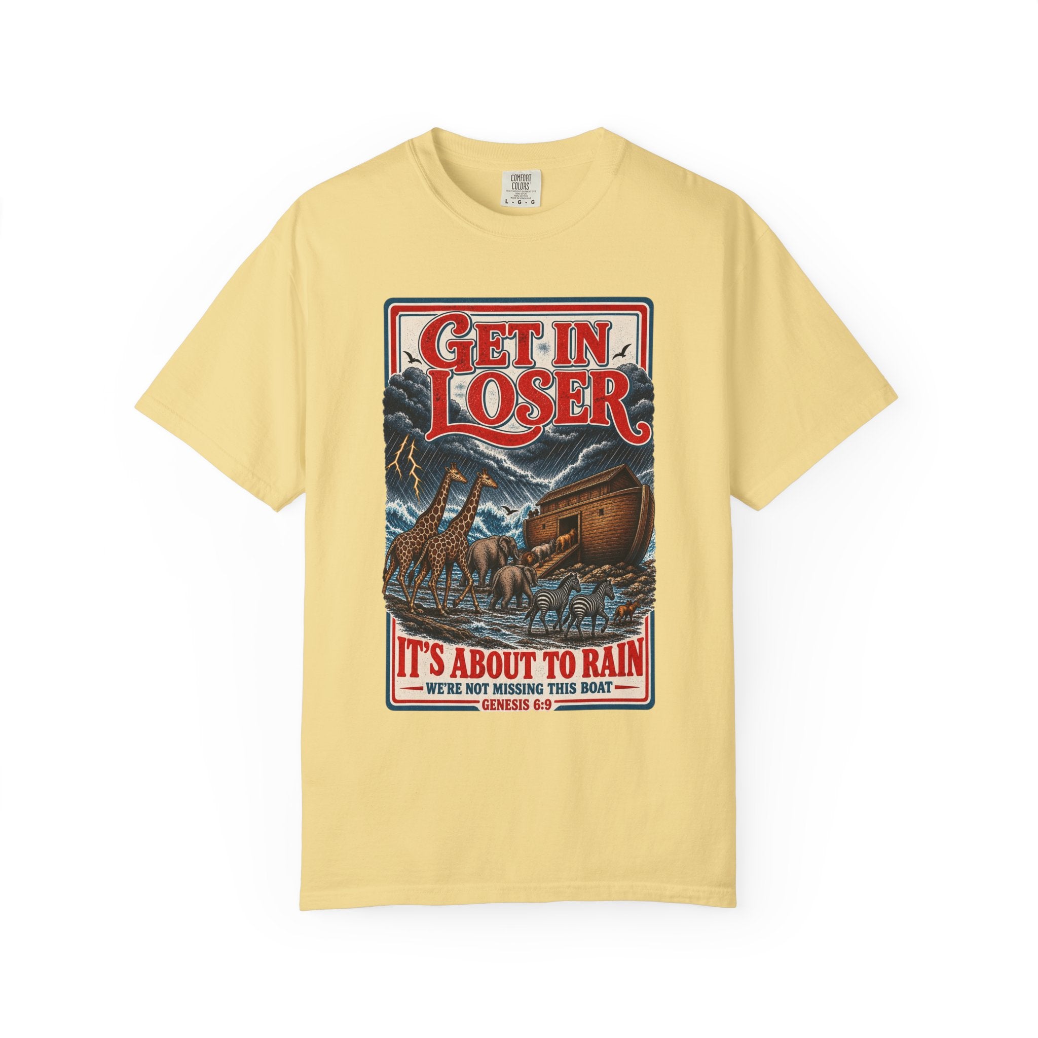 Get In Loser Noah's Ark Graphic T-Shirt — "It's About to Rain" Vintage Rescue Tee