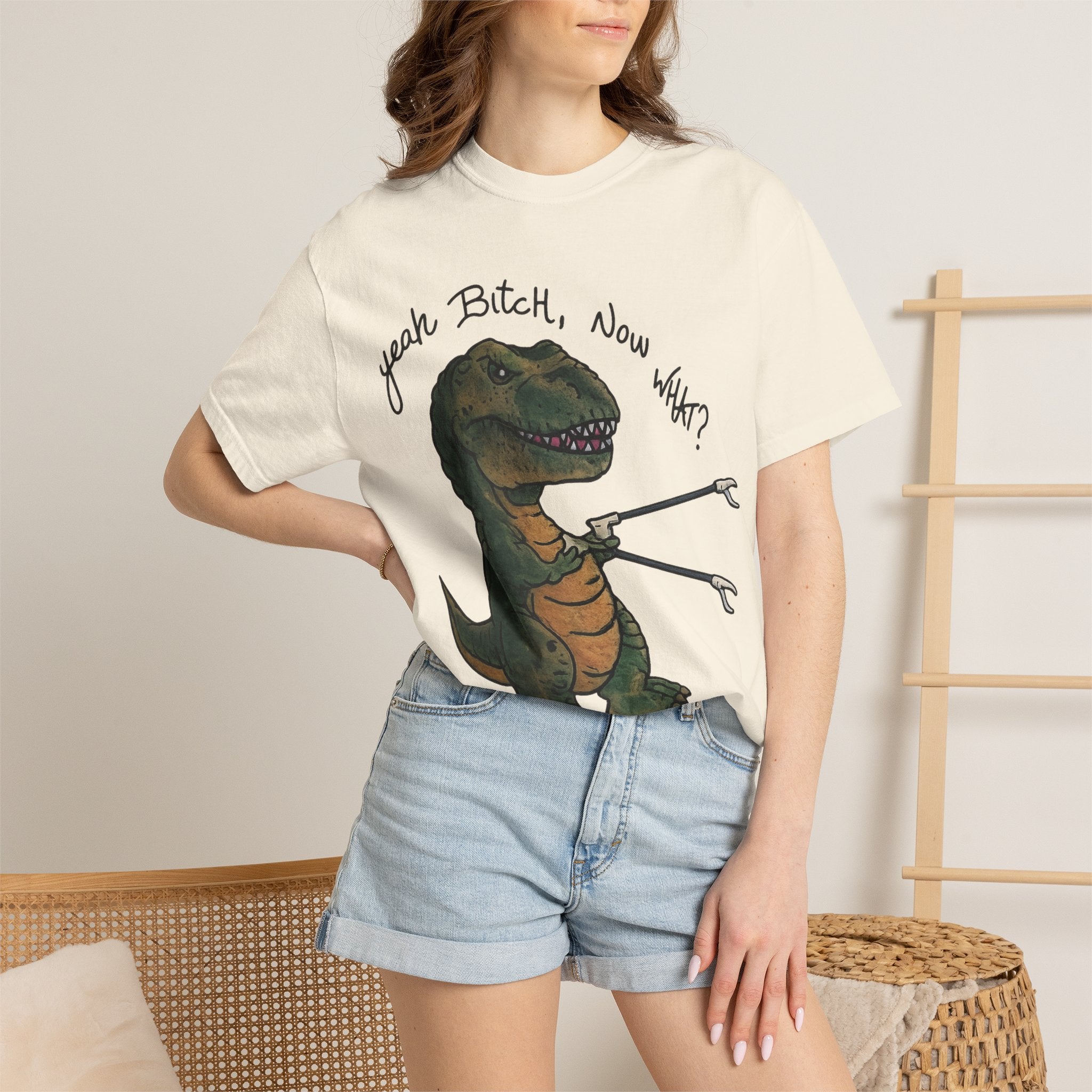 T-Shirt — Funny 'Yeah Bitch, Now What?' T-Rex Graphic Tee