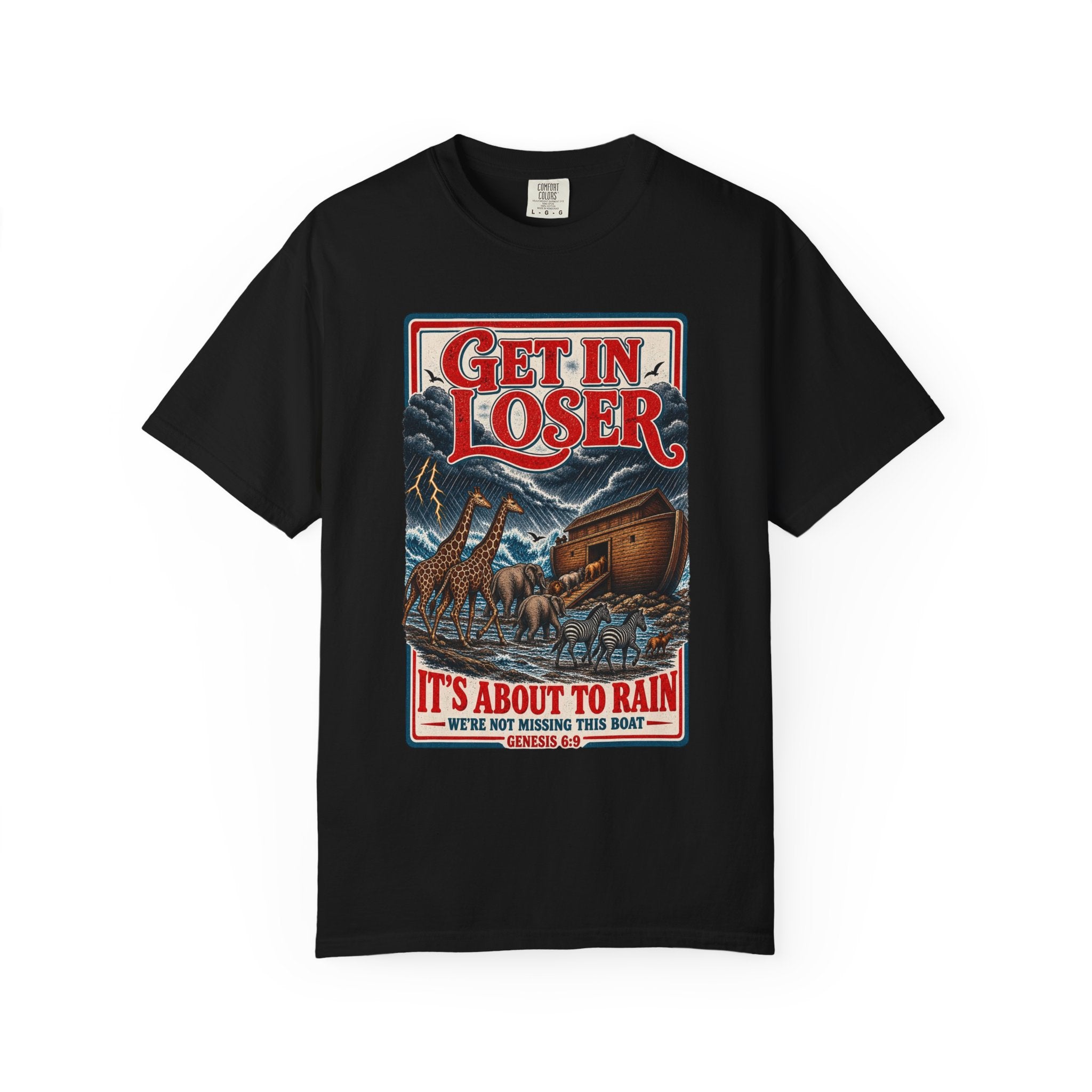 Get In Loser Noah's Ark Graphic T-Shirt — "It's About to Rain" Vintage Rescue Tee