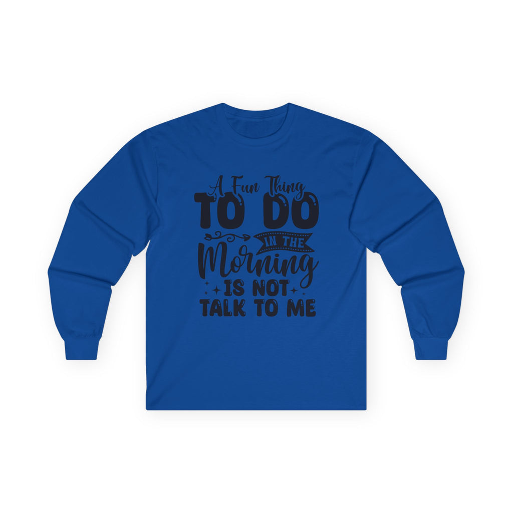 "A Few Things To Do In The Morning Is Not Talk To Me" Funny Morning Shirt