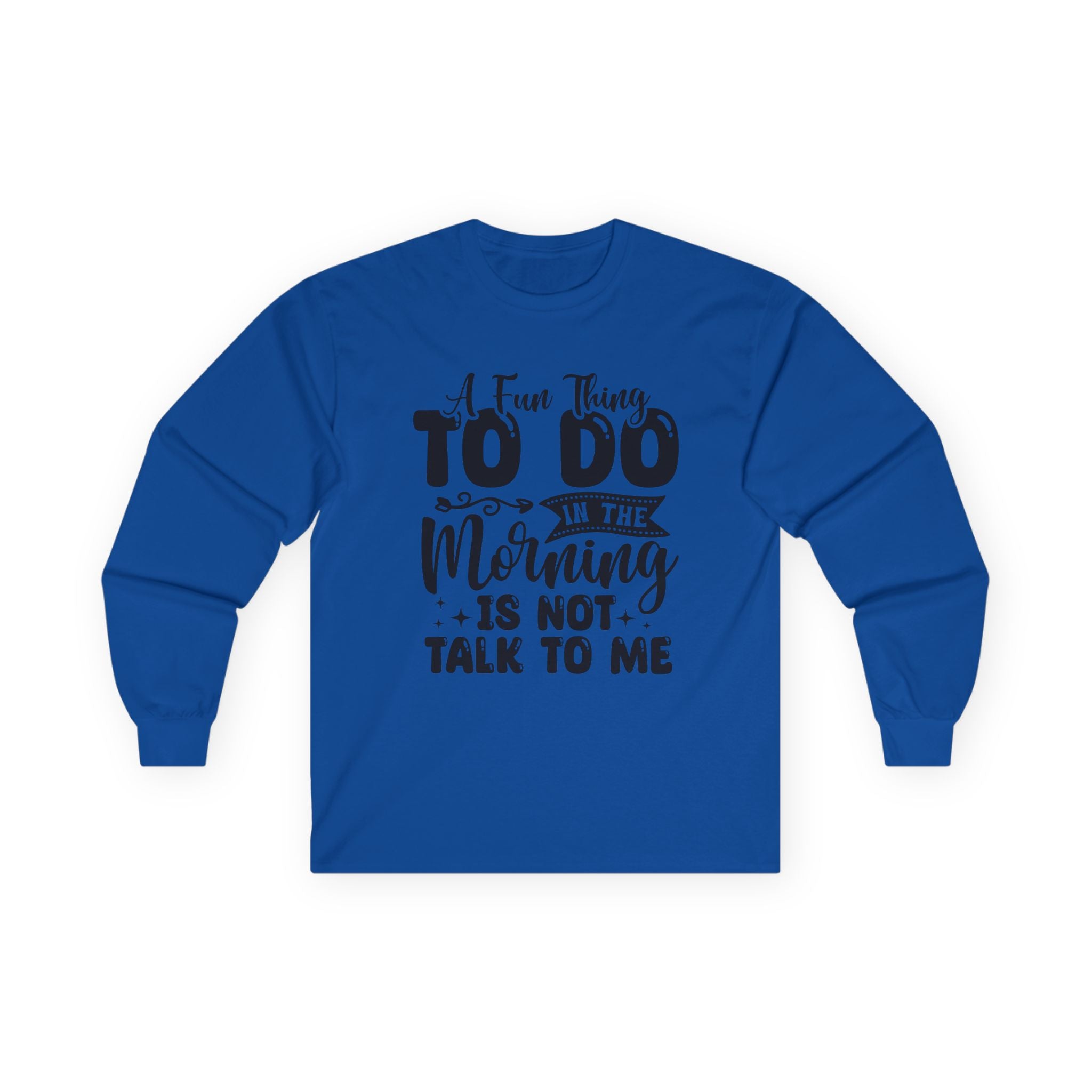 "A Few Things To Do In The Morning Is Not Talk To Me" Funny Morning Shirt