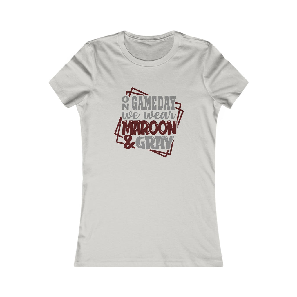 Women's Game Day Tee - "On Game Day We Wear Maroon & Gray"