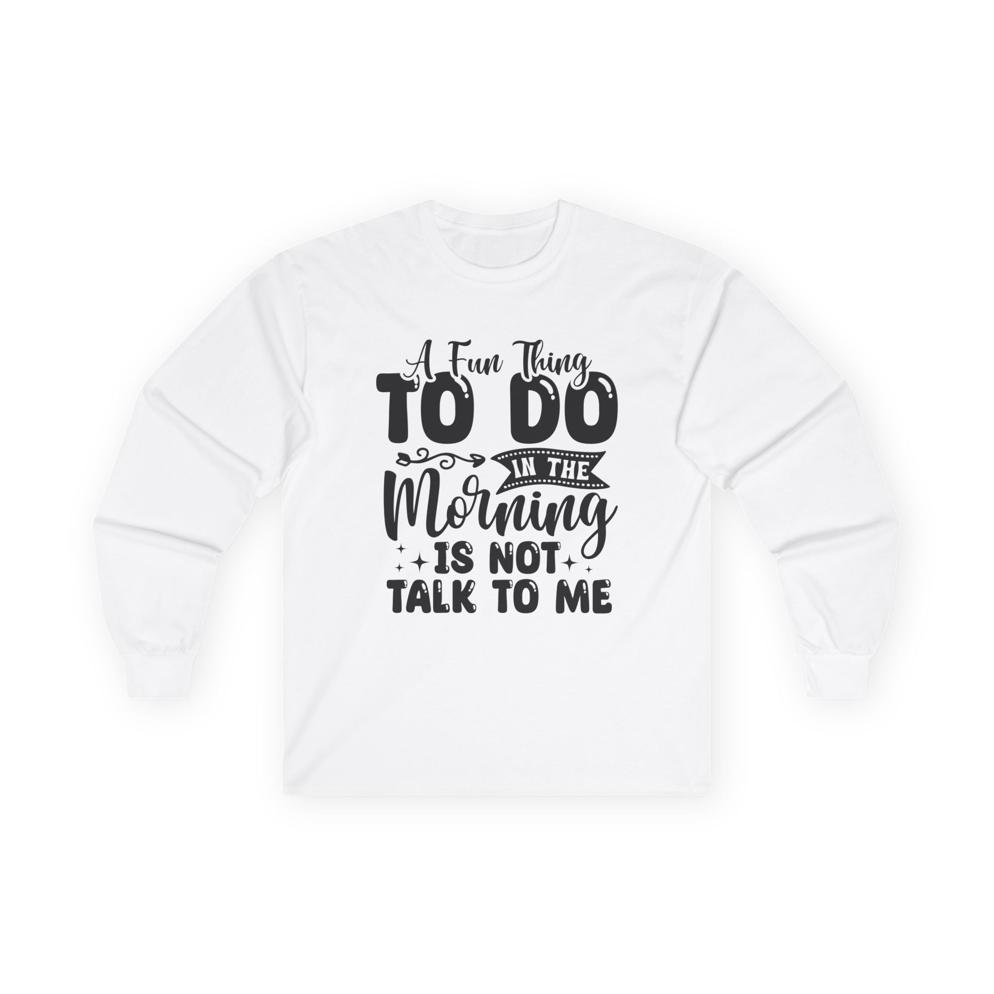 "A Few Things To Do In The Morning Is Not Talk To Me" Funny Morning Shirt