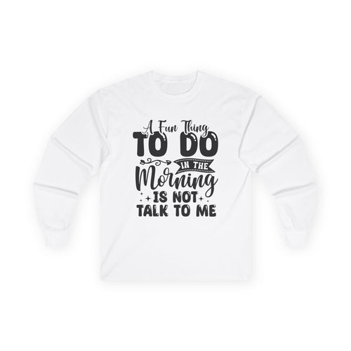 "A Few Things To Do In The Morning Is Not Talk To Me" Funny Morning Shirt