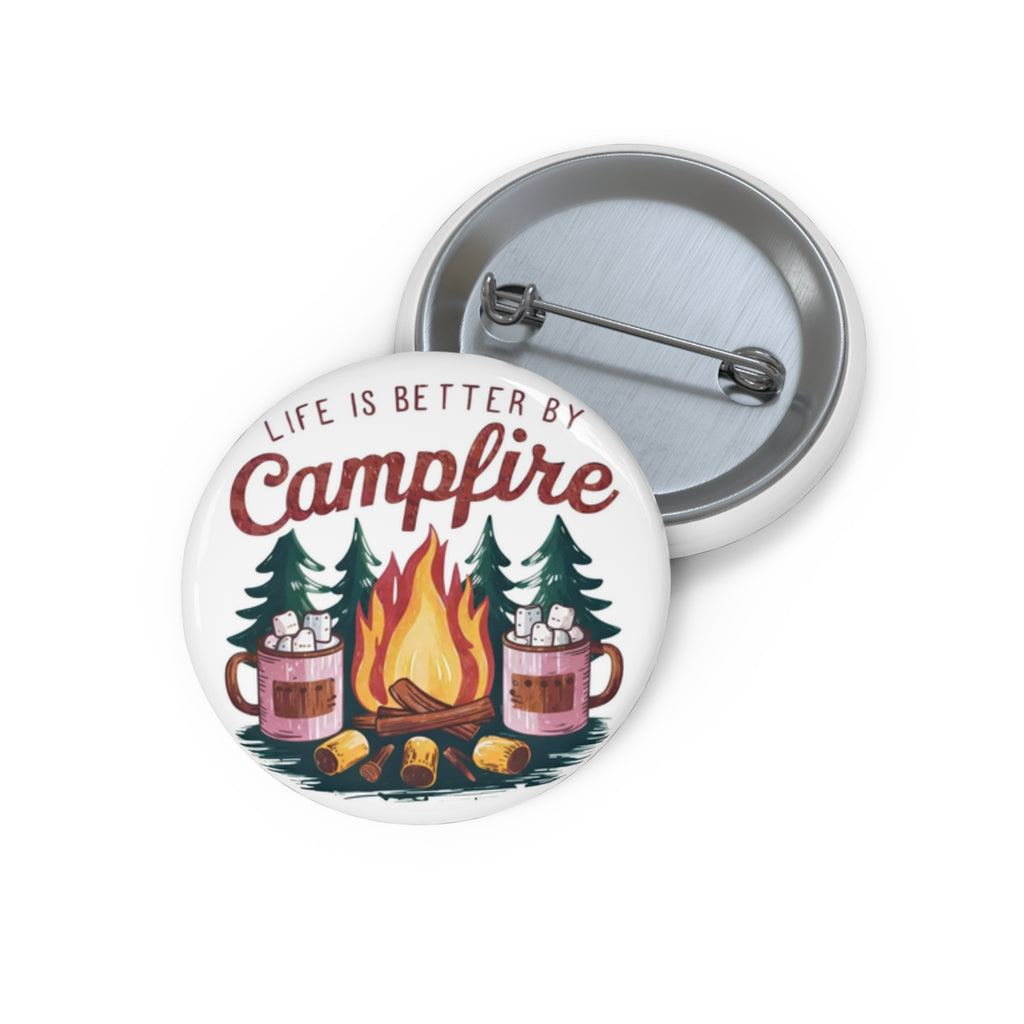 Campfire Pin Button — "Life Is Better by Campfire" Outdoor Badge