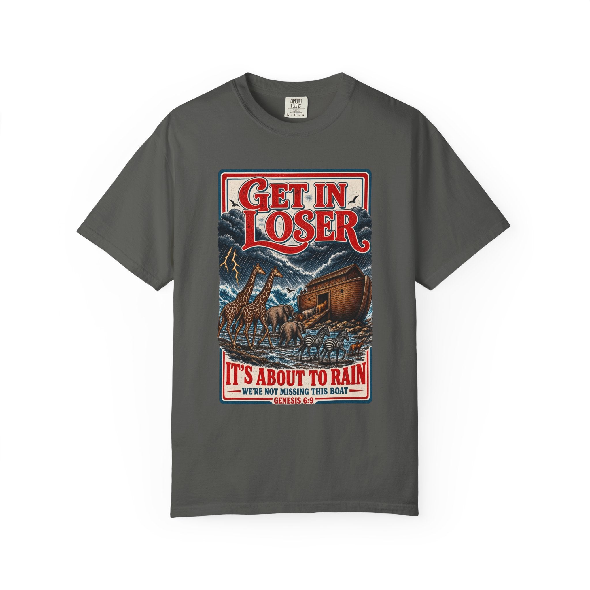 Get In Loser Noah's Ark Graphic T-Shirt — "It's About to Rain" Vintage Rescue Tee