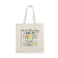 Teacher Tote Bag – “Does This Bag Make My Papers Look Graded?”