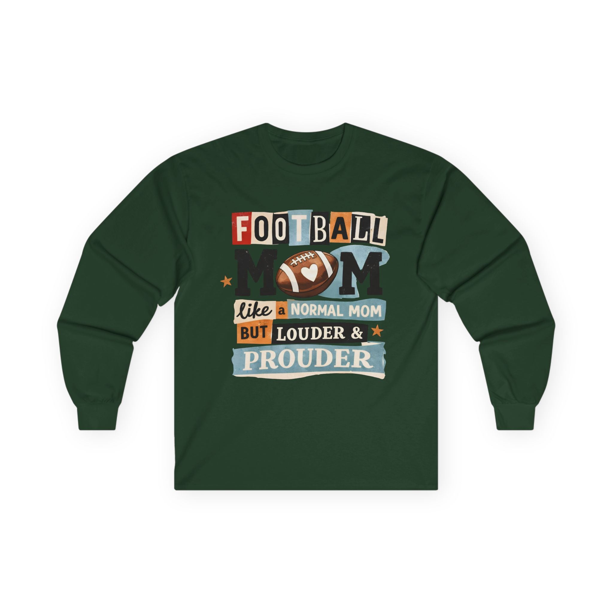 "Like a Normal Mom But Louder & Prouder" Long sleeve shirt