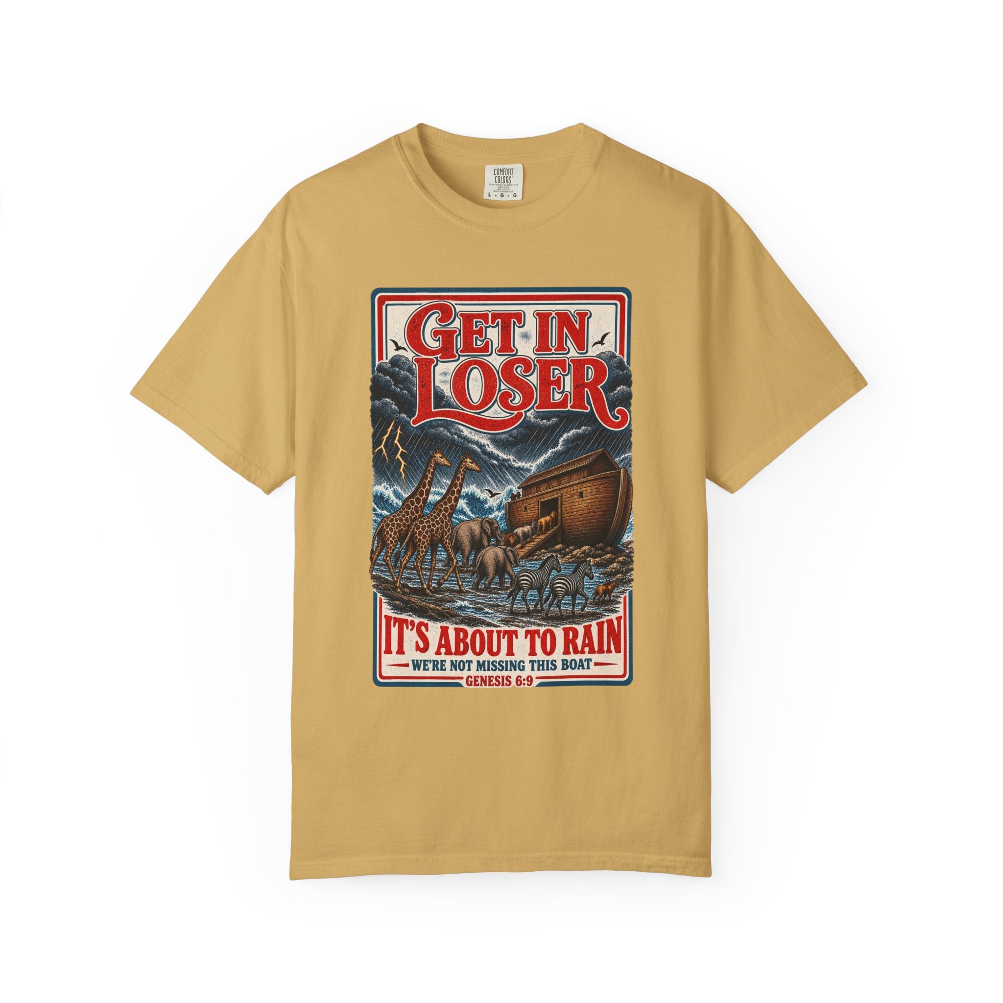 Get In Loser Noah's Ark Graphic T-Shirt — "It's About to Rain" Vintage Rescue Tee
