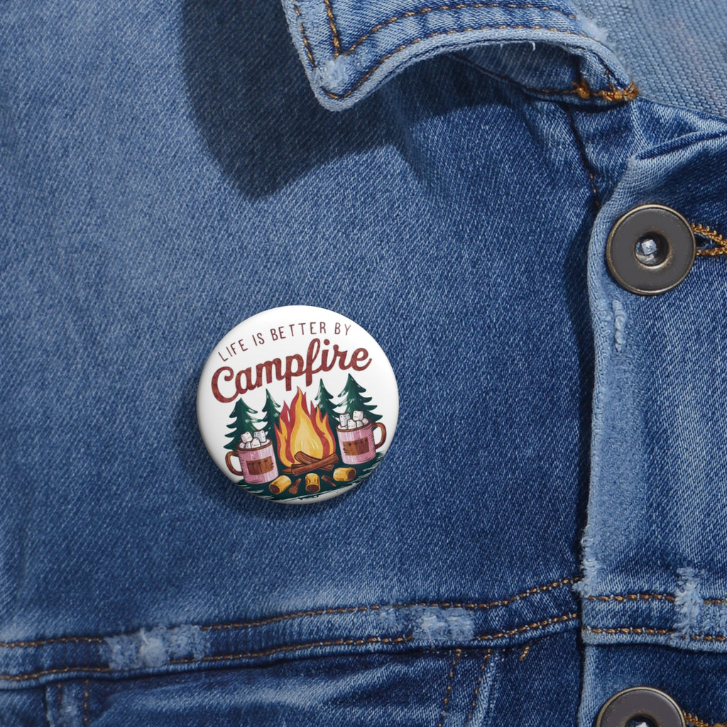 Campfire Pin Button — "Life Is Better by Campfire" Outdoor Badge