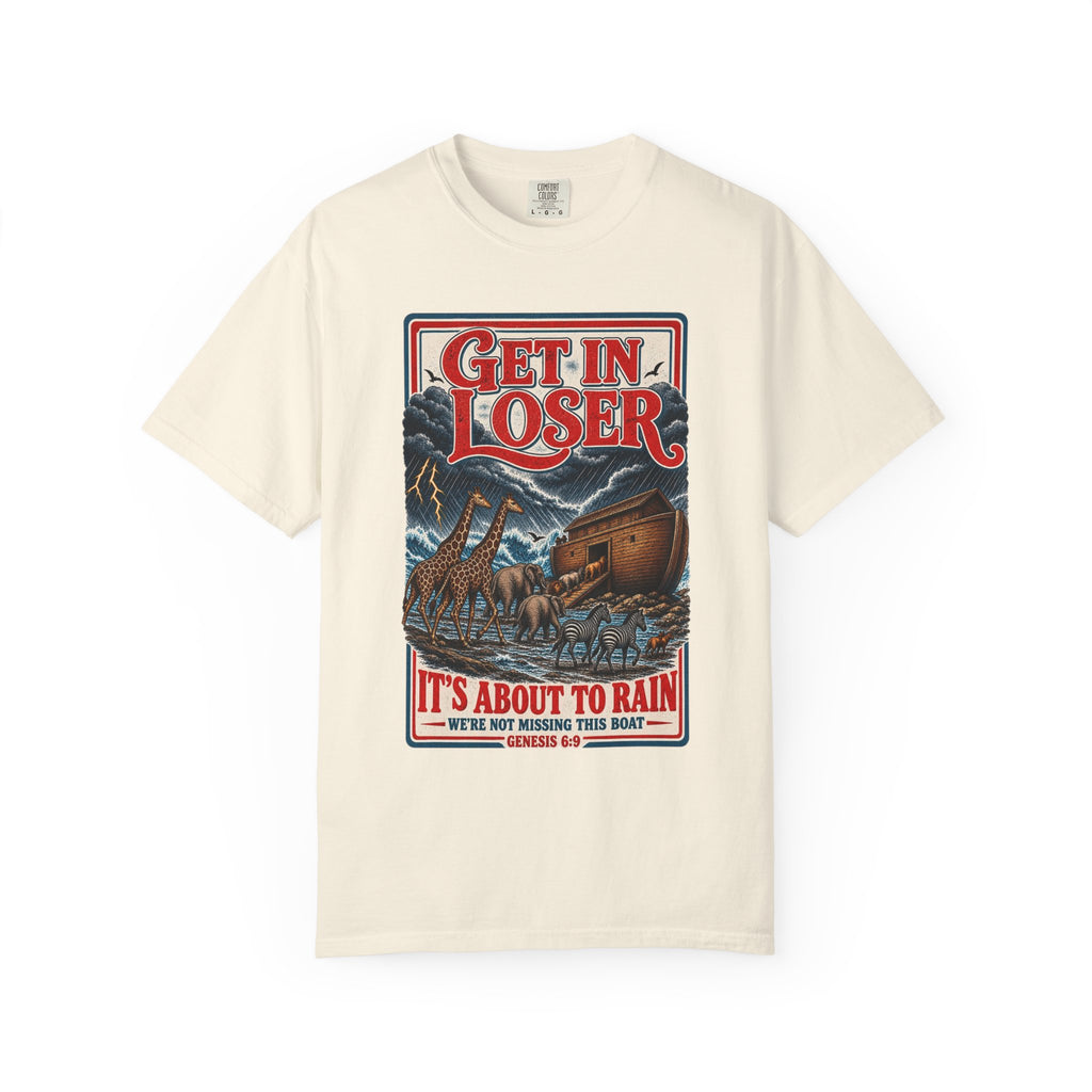 Get In Loser Noah's Ark Graphic T-Shirt — "It's About to Rain" Vintage Rescue Tee