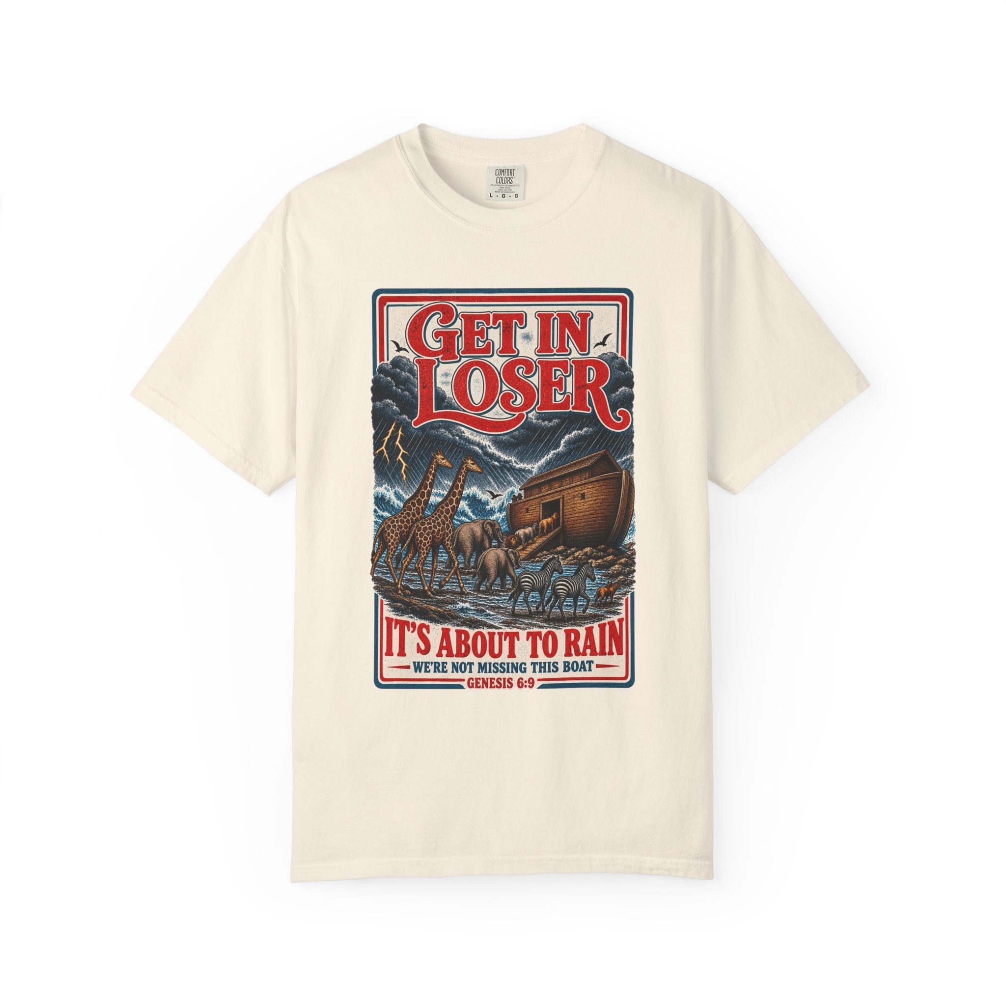 Get In Loser Noah's Ark Graphic T-Shirt — "It's About to Rain" Vintage Rescue Tee