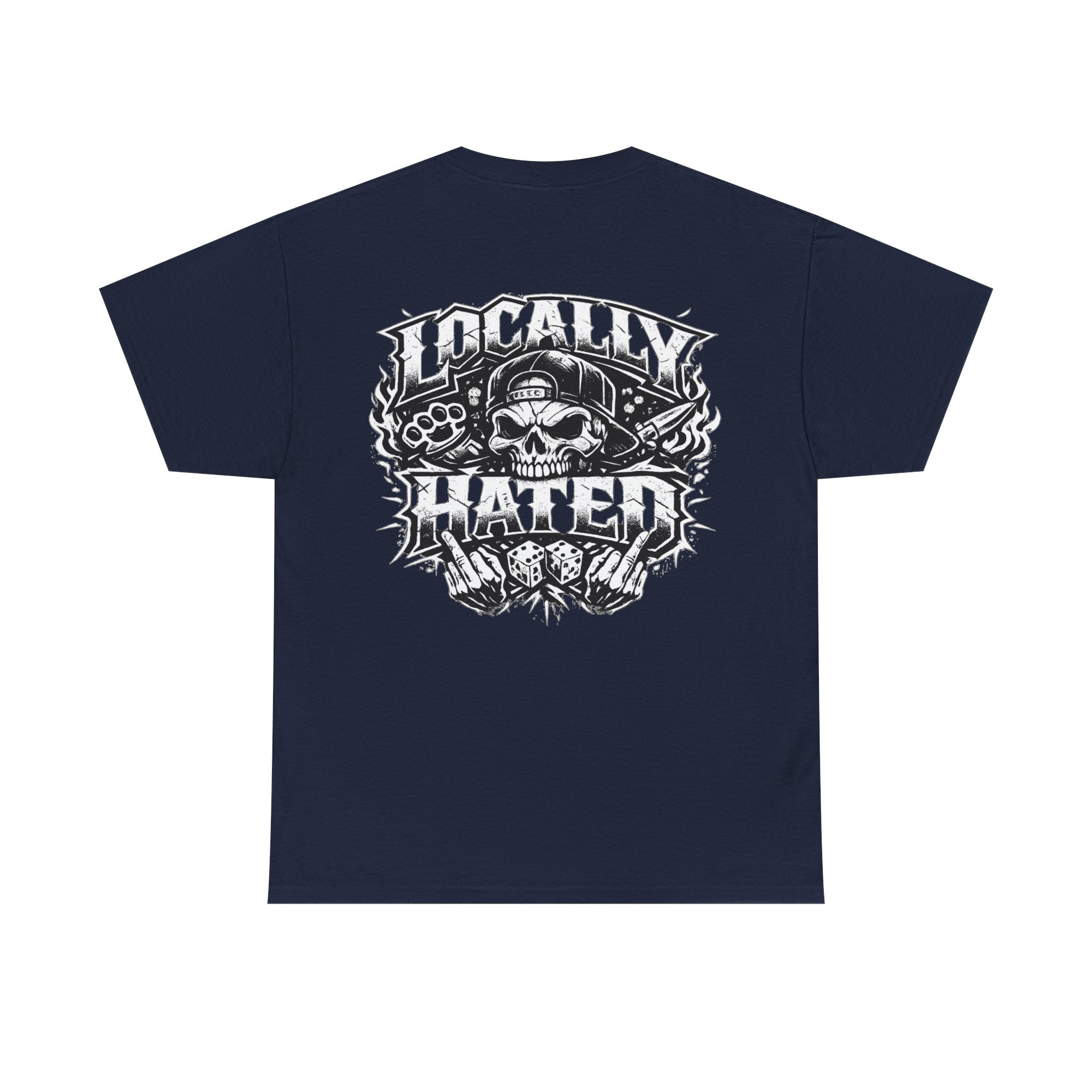 💀 Locally Hated & Unapologetic Tee 💀