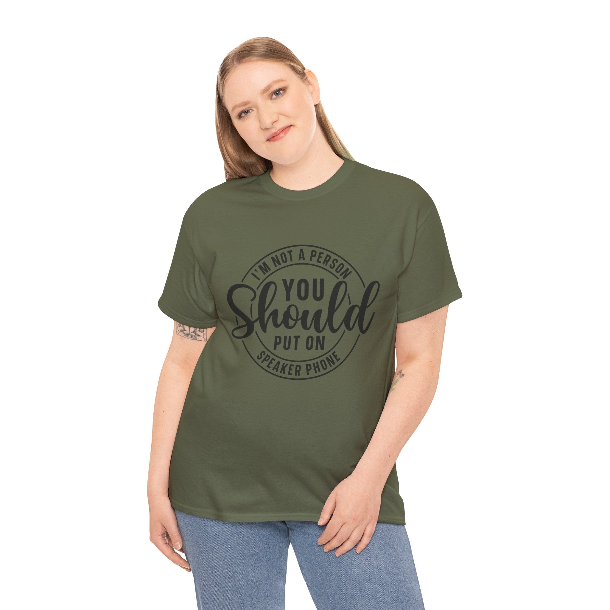 T-Shirt — "I'm Not a Person You Should Put on Speaker Phone" Graphic Tee