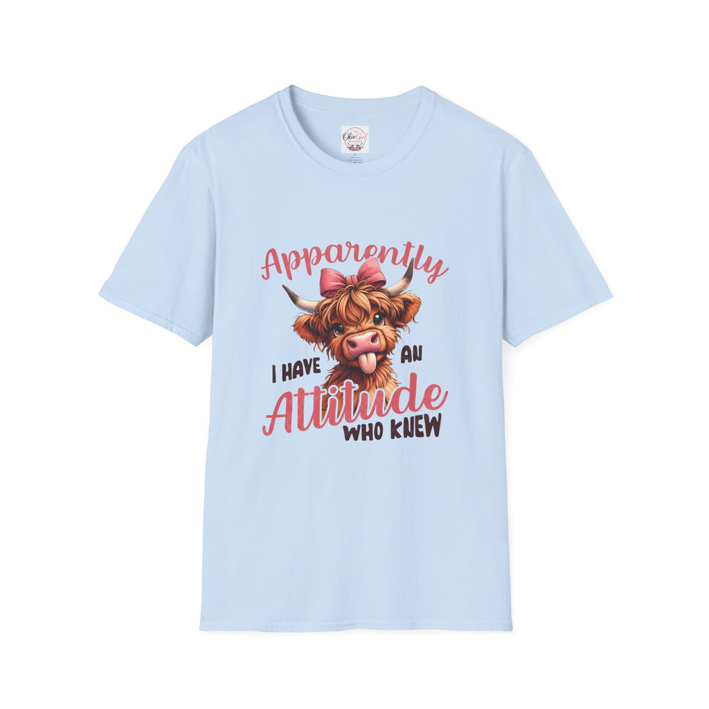 Apparently I Have an Attitude Who Knew — Cow T-Shirt