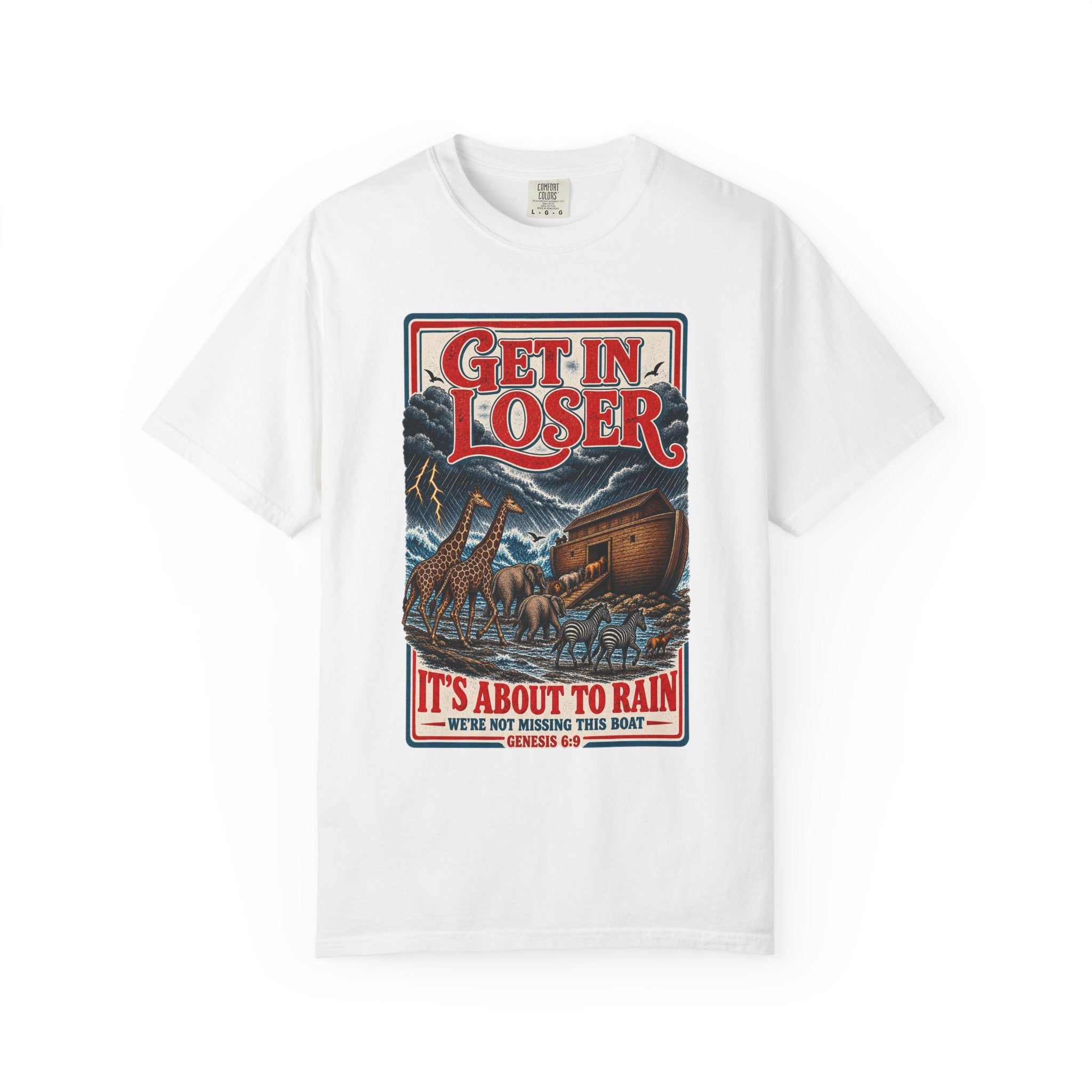 Get In Loser Noah's Ark Graphic T-Shirt — "It's About to Rain" Vintage Rescue Tee