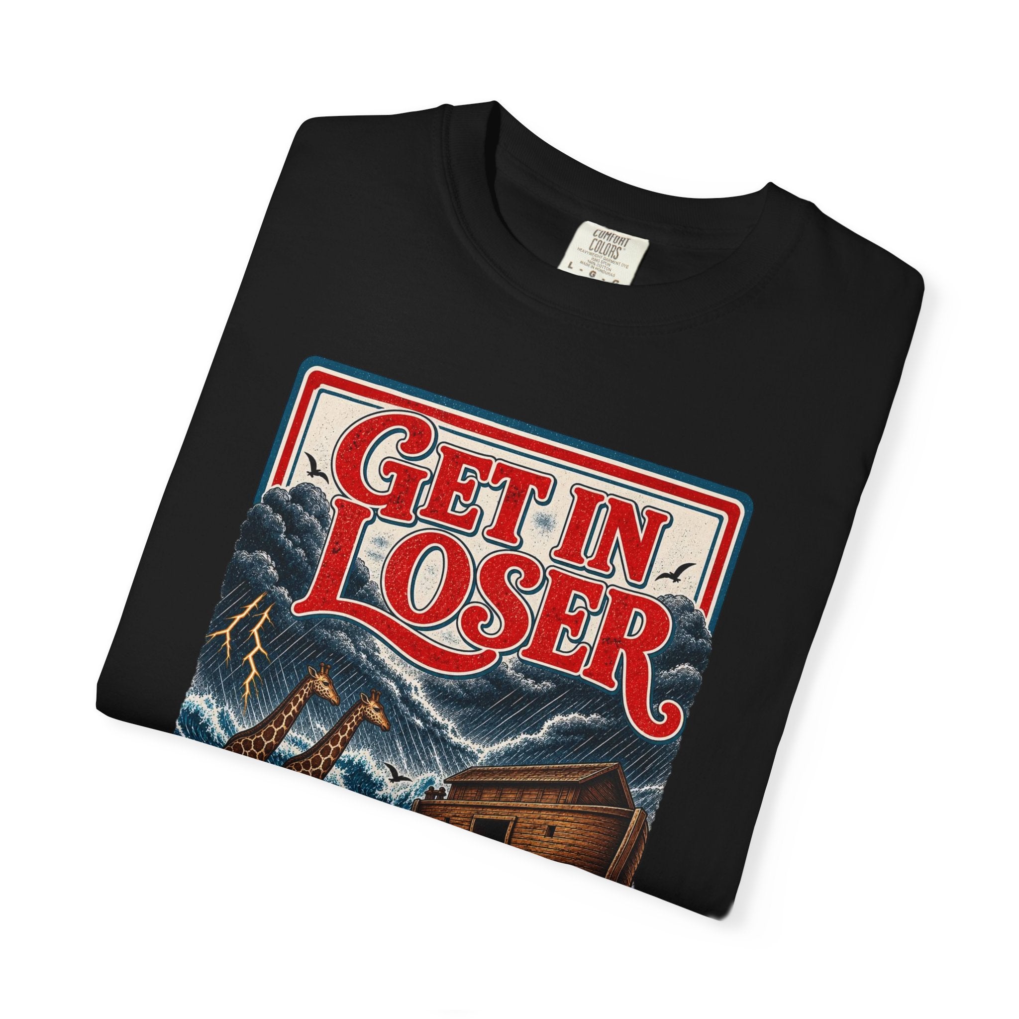 Get In Loser Noah's Ark Graphic T-Shirt — "It's About to Rain" Vintage Rescue Tee