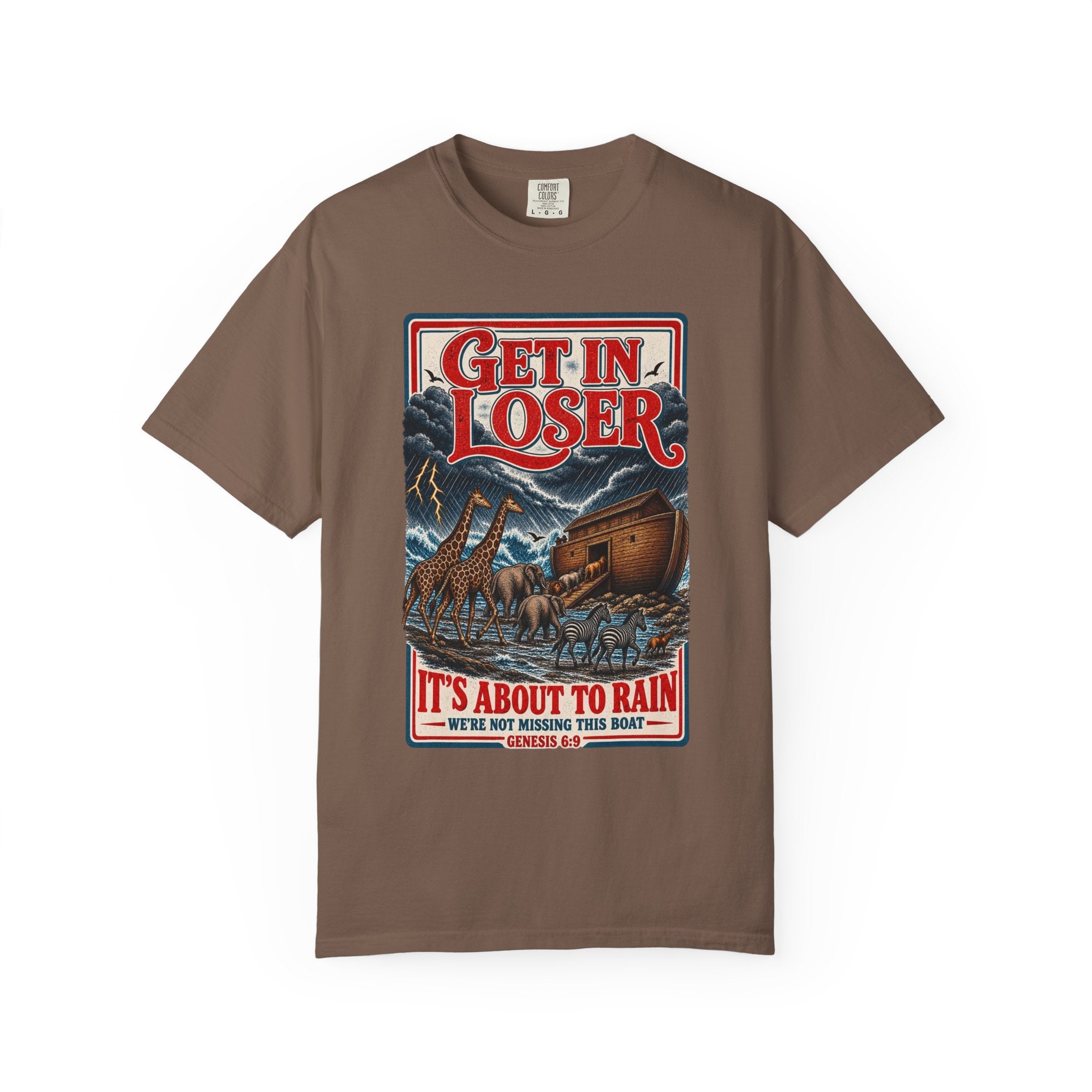 Get In Loser Noah's Ark Graphic T-Shirt — "It's About to Rain" Vintage Rescue Tee