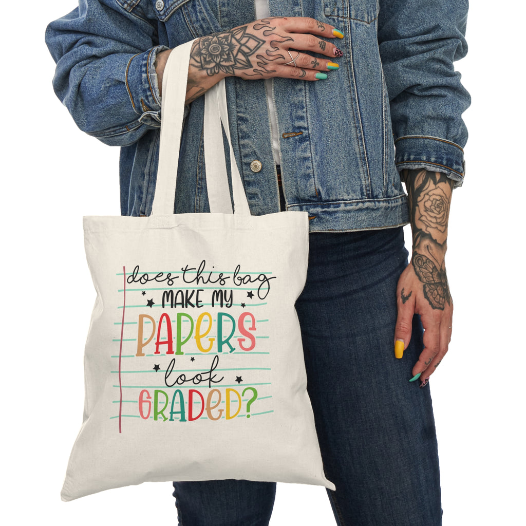 Teacher Tote Bag – “Does This Bag Make My Papers Look Graded?”