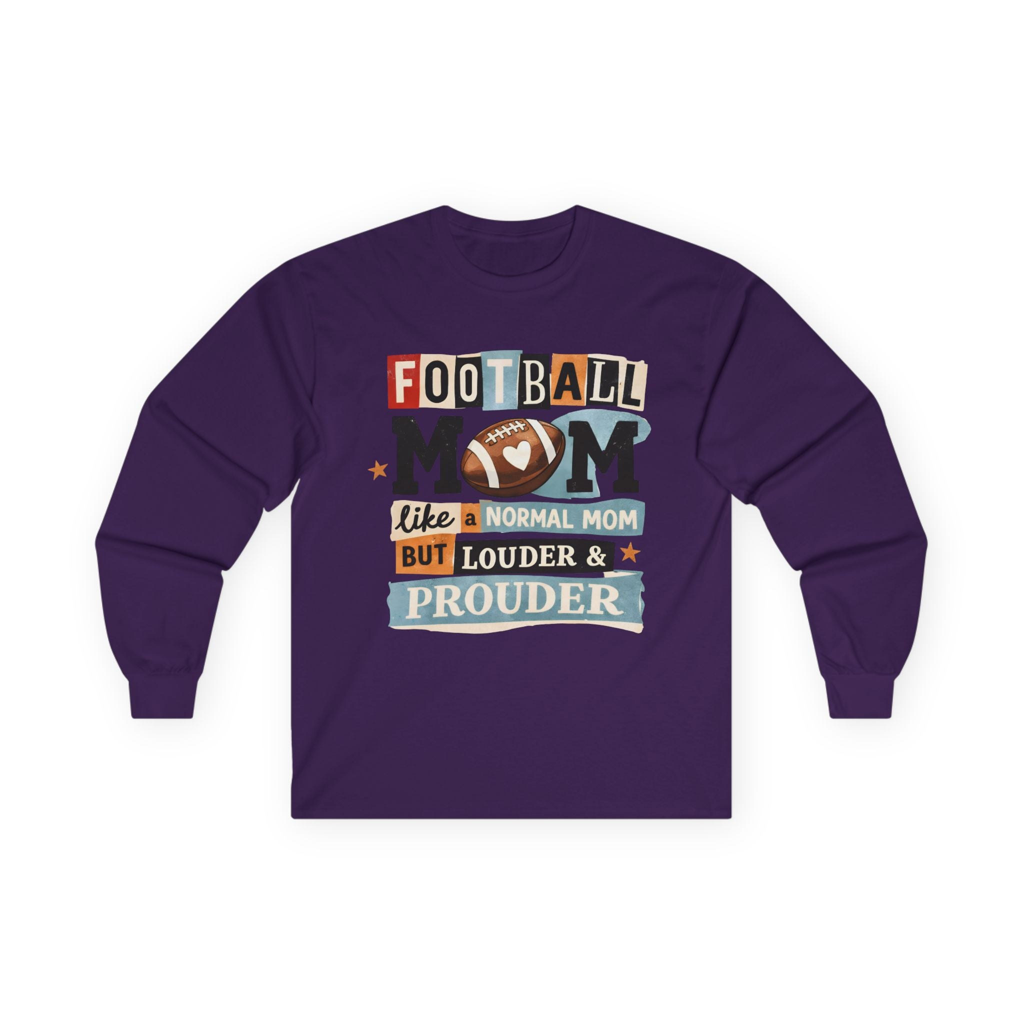 "Like a Normal Mom But Louder & Prouder" Long sleeve shirt