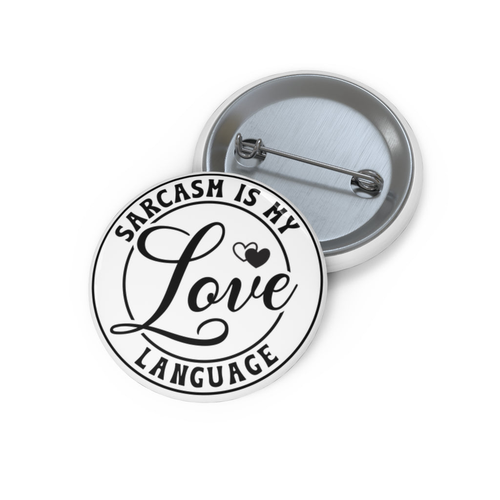 Pin Button — "Sarcasm Is My Love Language" Round Enamel Pin