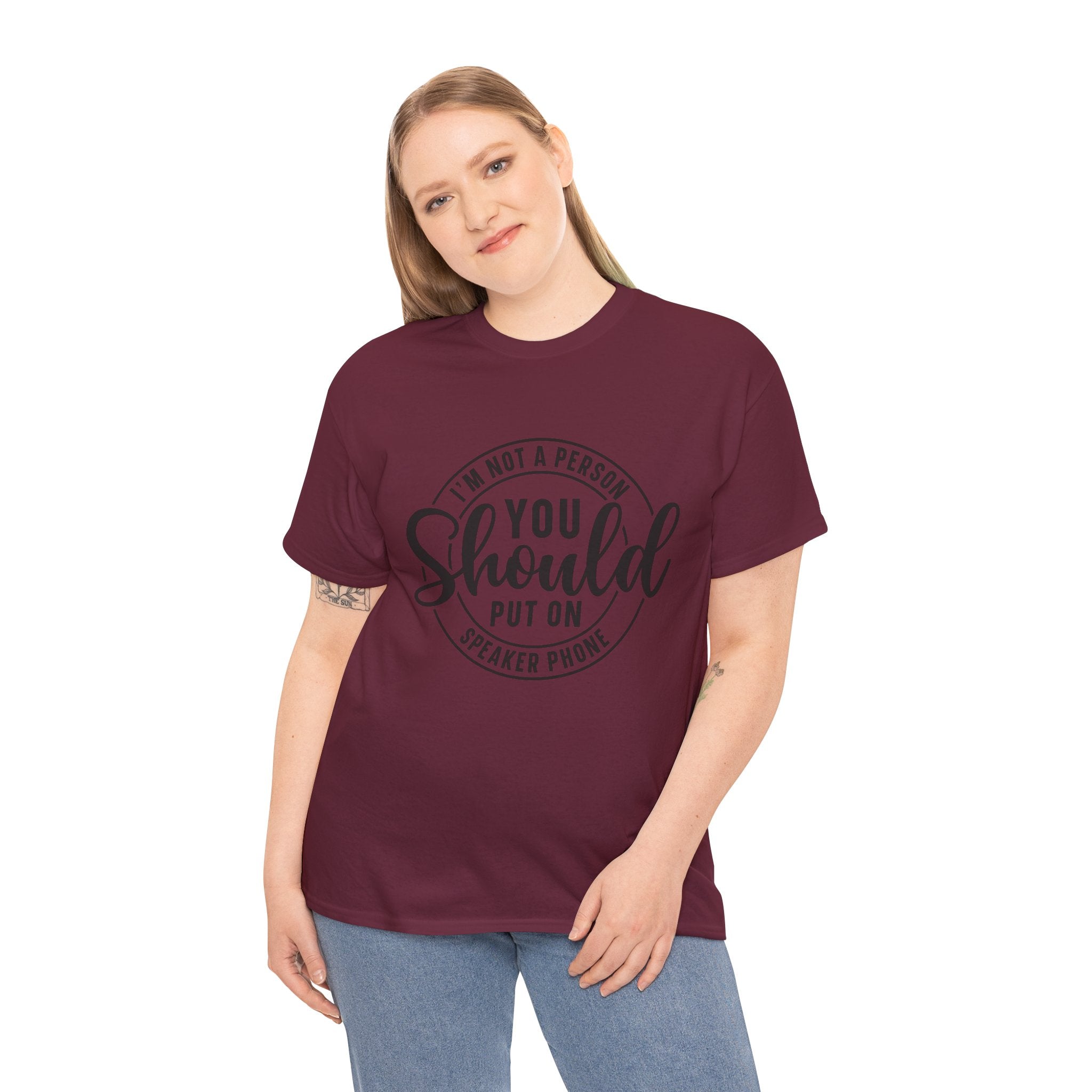 T-Shirt — "I'm Not a Person You Should Put on Speaker Phone" Graphic Tee